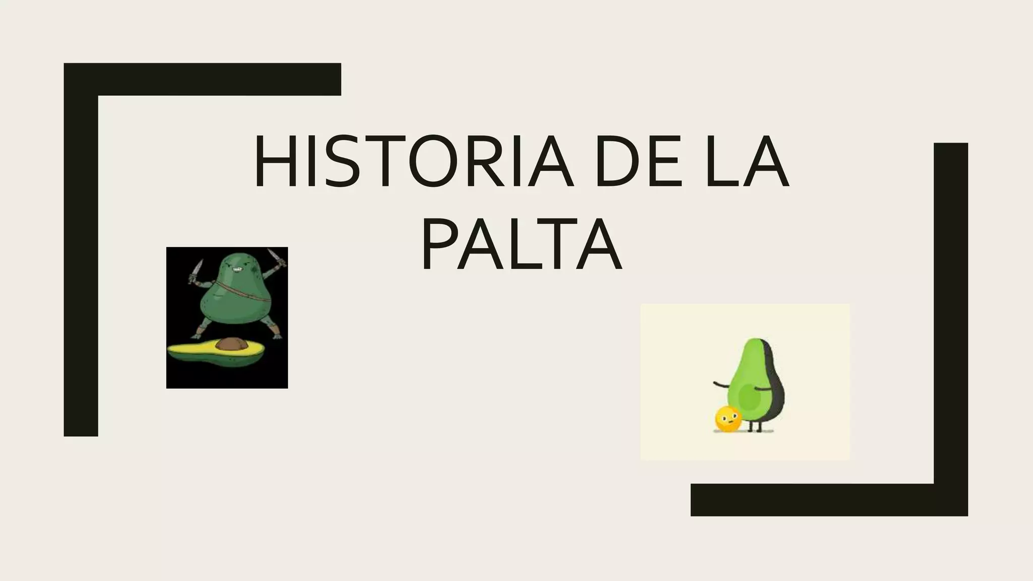 Historia de la palta | PPT