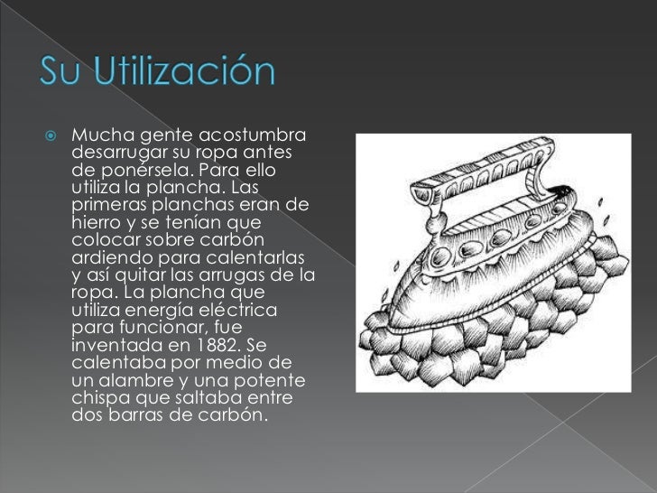 Historia de la plancha Historia de la plancha