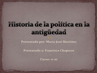 Presentado por: María José Martínez
Presentado a: Francisco Chaparro
Curso: 11-01
 