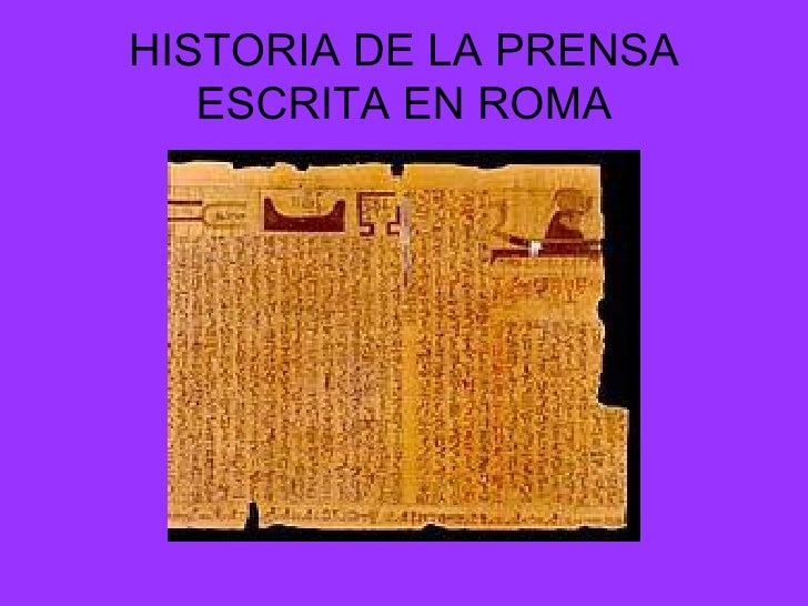 Historia De La Prensa Escrita Historia De La Prensa Escrita