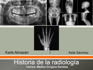 
Karla Almazán / Keila Sánchez
Carrera. Médico Cirujano Dentista
 