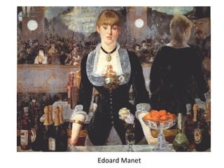 Edoard Manet
 