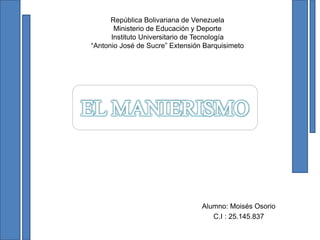 República Bolivariana de Venezuela
Ministerio de Educación y Deporte
Instituto Universitario de Tecnología
“Antonio José de Sucre” Extensión Barquisimeto
Alumno: Moisés Osorio
C.I : 25.145.837
 