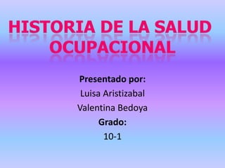 Presentado por:
Luisa Aristizabal
Valentina Bedoya
Grado:
10-1
 