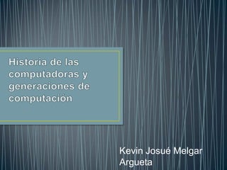 Kevin Josué Melgar
Argueta
 
