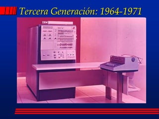 Tercera Generación: 1964-1971
 