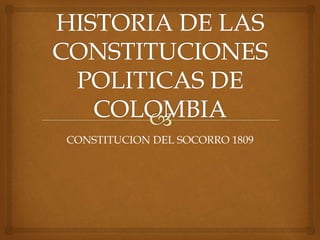 CONSTITUCION DEL SOCORRO 1809
 