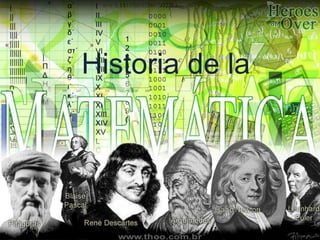 Historia de la
 