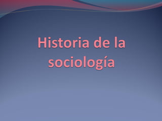 Historia de la sociologia