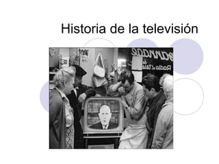 Historia de la televisión
 