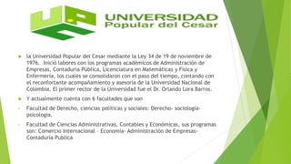 Historia de la universidad popular del cesar | PPTX