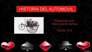 HISTORIA DEL AUTOMOVIL
 