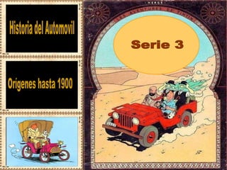 Historia del Automovil Serie 3 Orígenes hasta 1900 