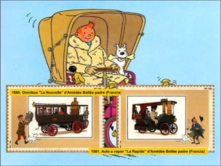 1880. Omnibus "La Nouvelle" d'Amédée Bollée padre (Francia)  1881. Auto a vapor “La Rapide” d'Amédée Bollée padre (Francia)  