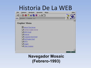 Historia De La WEB Navegador Mosaic (Febrero-1993) 