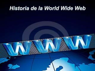 Historia de la World Wide Web 