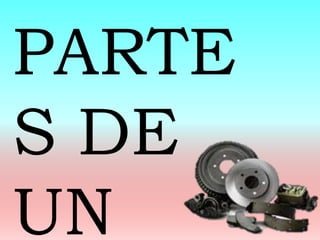 PARTE
S DE
UN
 