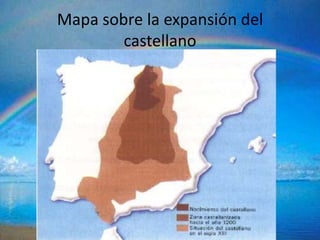 Mapa sobre la expansión del
        castellano
 