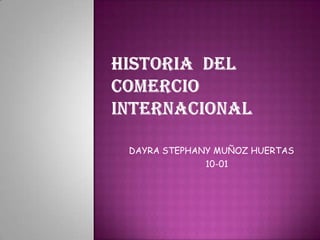 DAYRA STEPHANY MUÑOZ HUERTAS
             10-01
 