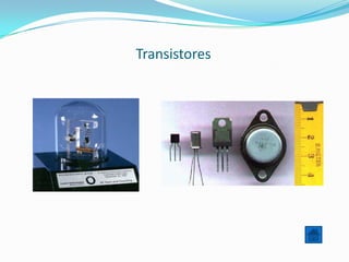 Transistores
 
