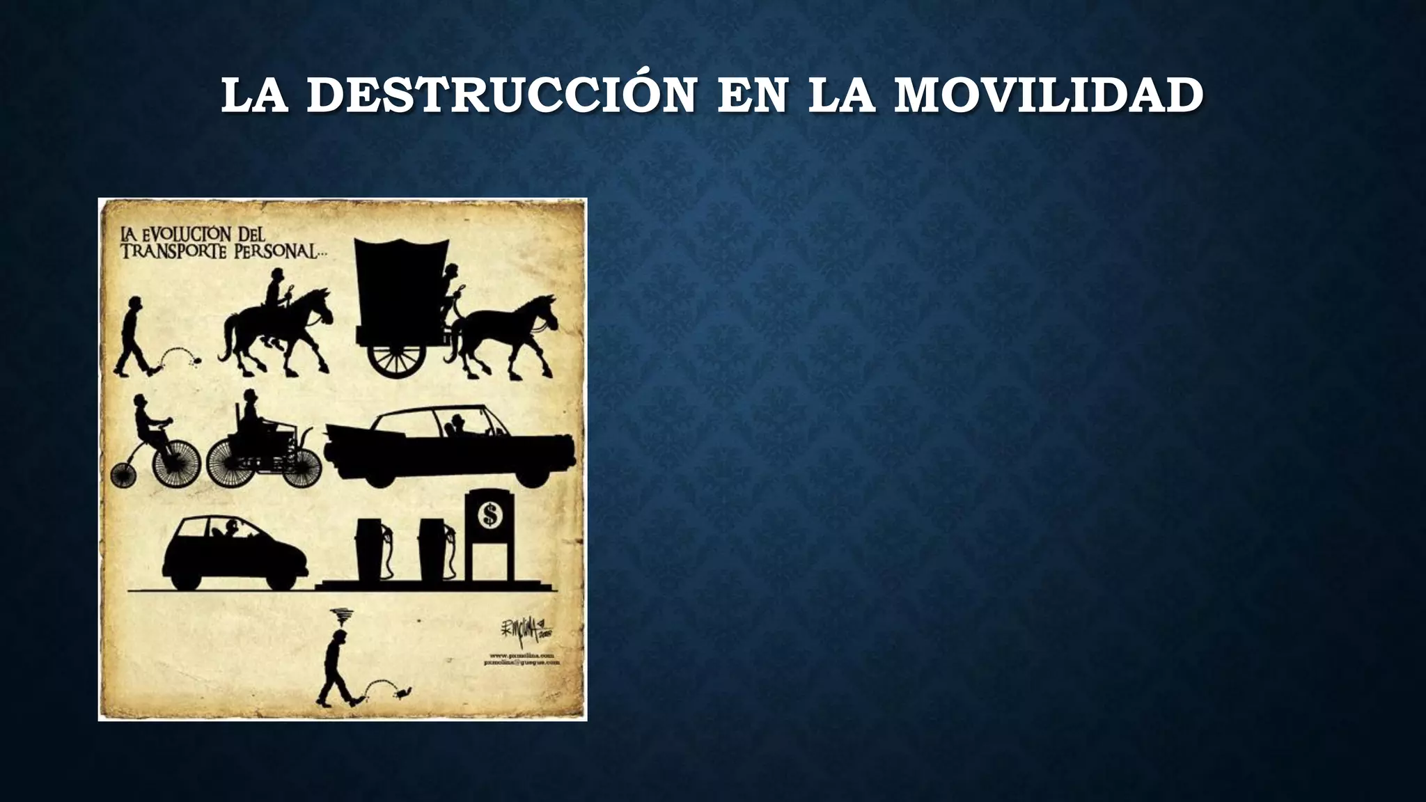 LA DESTRUCCIÓN EN LA MOVILIDAD
 