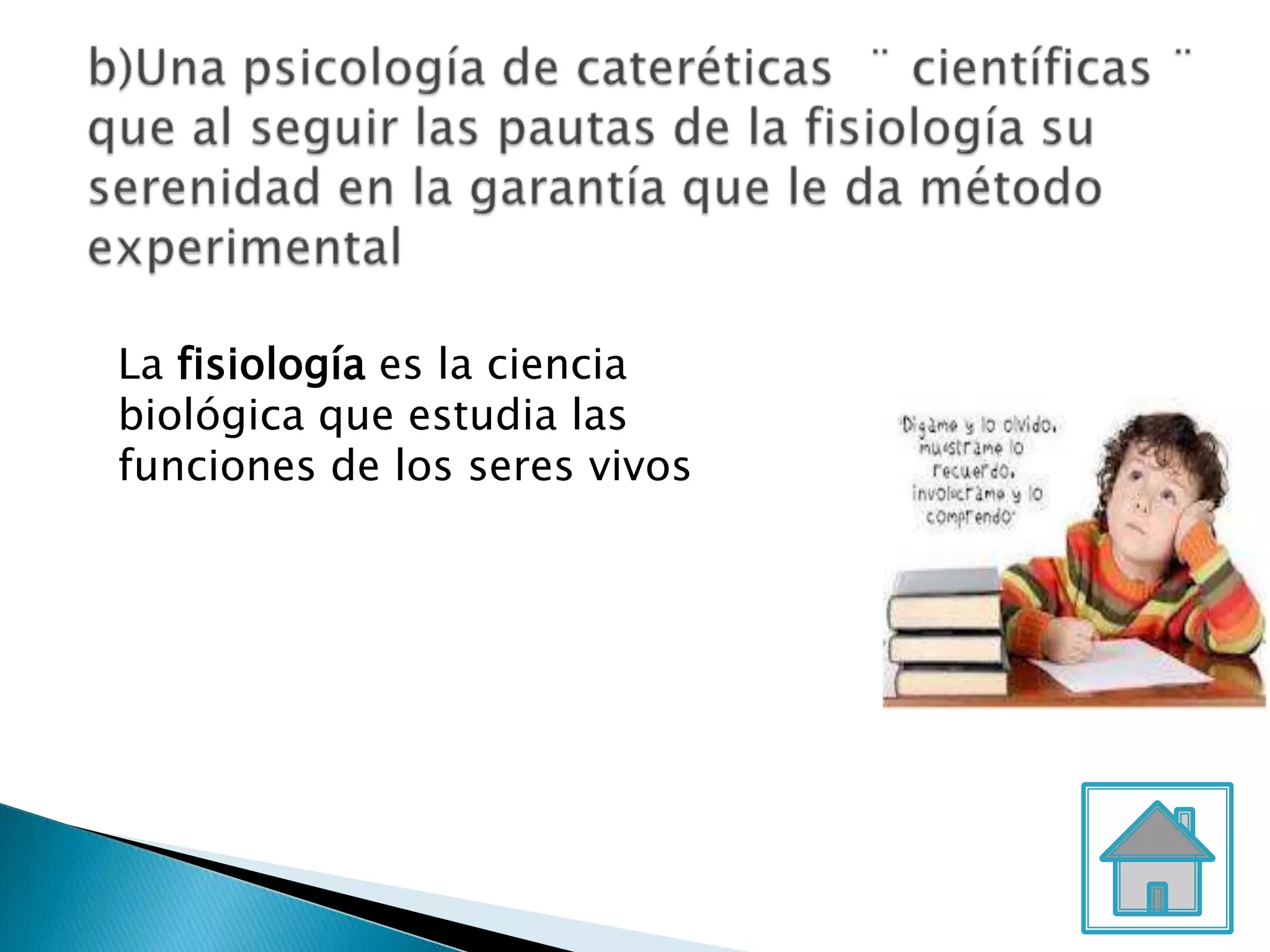La fisiología es la ciencia
biológica que estudia las
funciones de los seres vivos
 