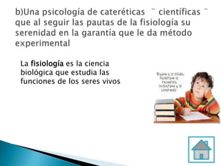 La fisiología es la ciencia
biológica que estudia las
funciones de los seres vivos
 