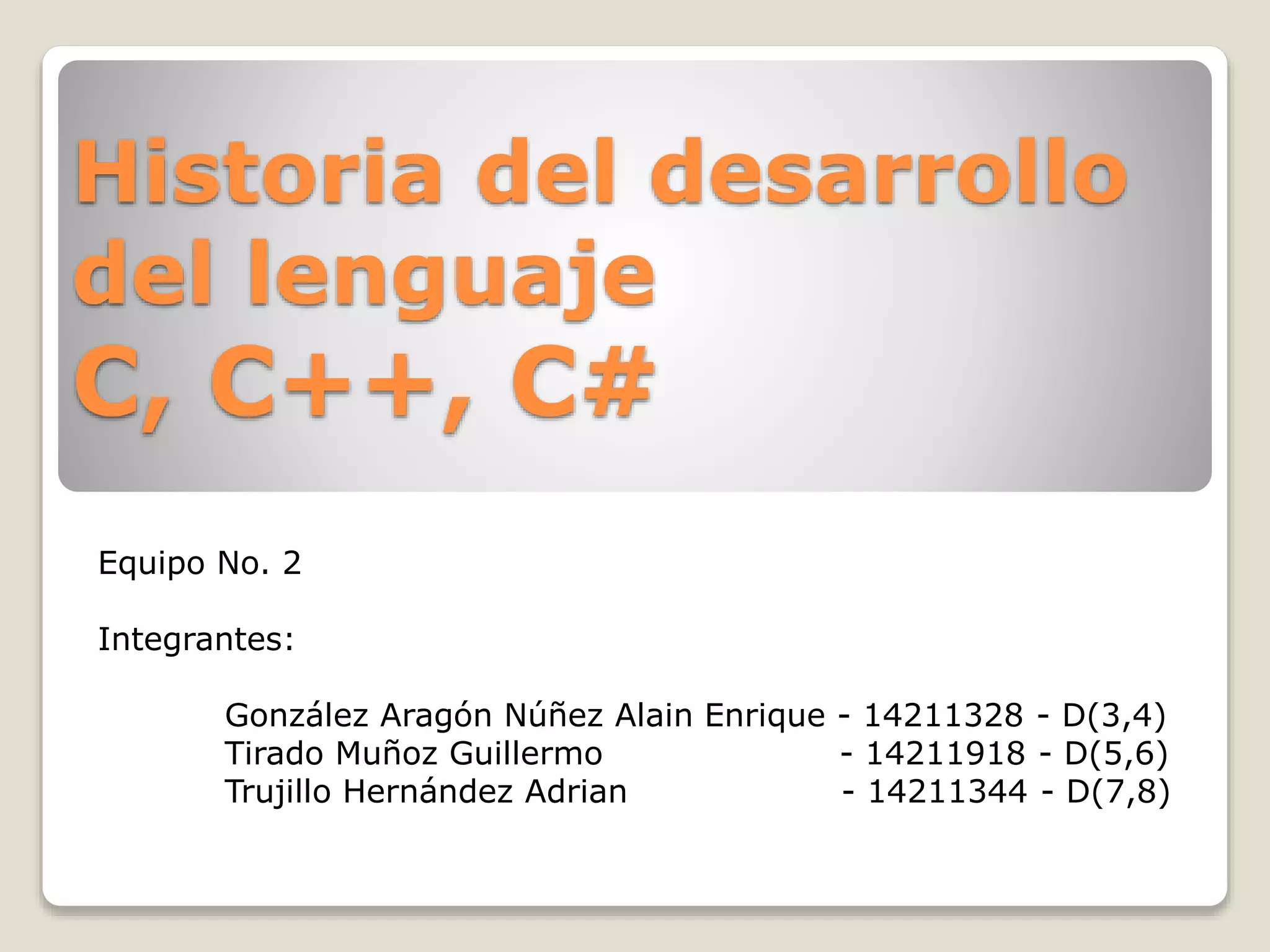 Historia del desarrollo del lenguaje C, C++, C# | PPTX