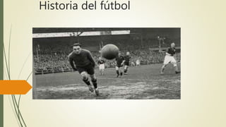 Historia del fútbol
 