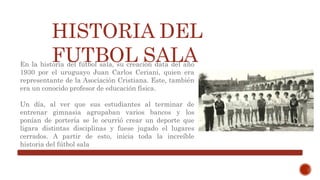 HISTORIA DEL FUTBOL SALA pptx historia-del-futbol-sala-pptx
