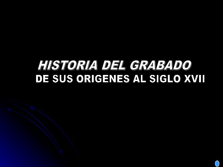Historia del grabado Slide 1