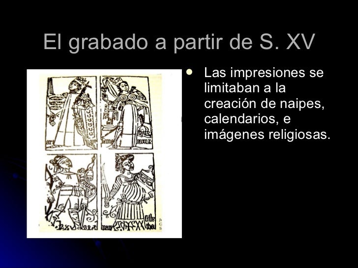 Historia del grabado Slide 8
