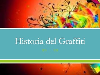Historia del Graffiti 