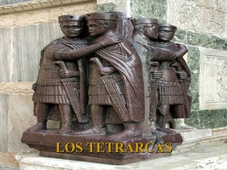 LOS TETRARCAS 