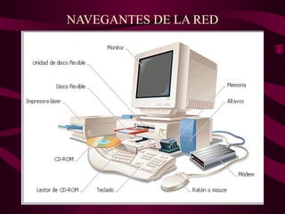 NAVEGANTES DE LA RED 