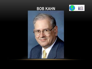 BOB KAHN
 
