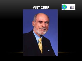 VINT CERF
 