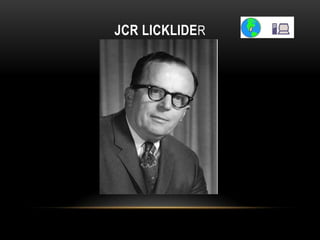 JCR LICKLIDER
 
