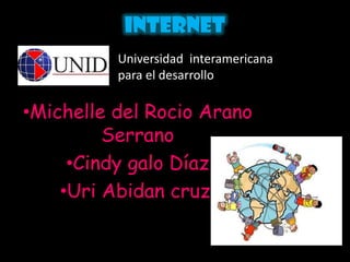Internet Universidad  interamericana para el desarrollo ,[object Object]