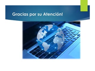 Gracias por su Atención!
 
