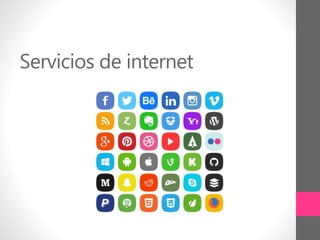 Servicios de internet
 