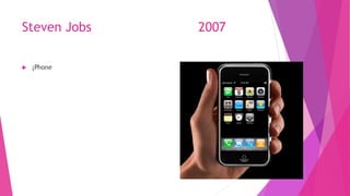 Steven Jobs 2007
 ¡Phone
 