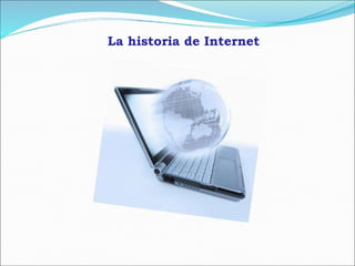 La historia de Internet 