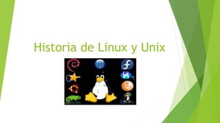 Historia de Linux y Unix
 