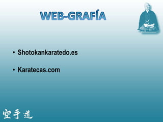 • Shotokankaratedo.es

• Karatecas.com
 