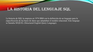 Historia del lenguaje sql | PPTX