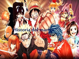 Historia del manga 
 