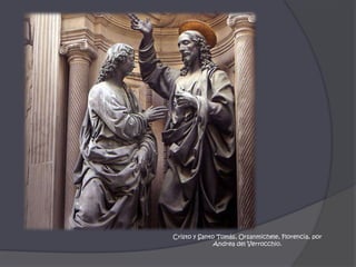 Cristo y Santo Tomás, Orsanmichele, Florencia, por Andrea del Verrocchio. 