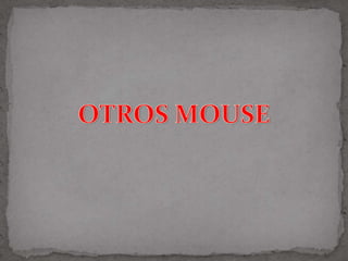 OTROSMOUSE