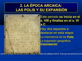 La población era originaria de Asia Menor 